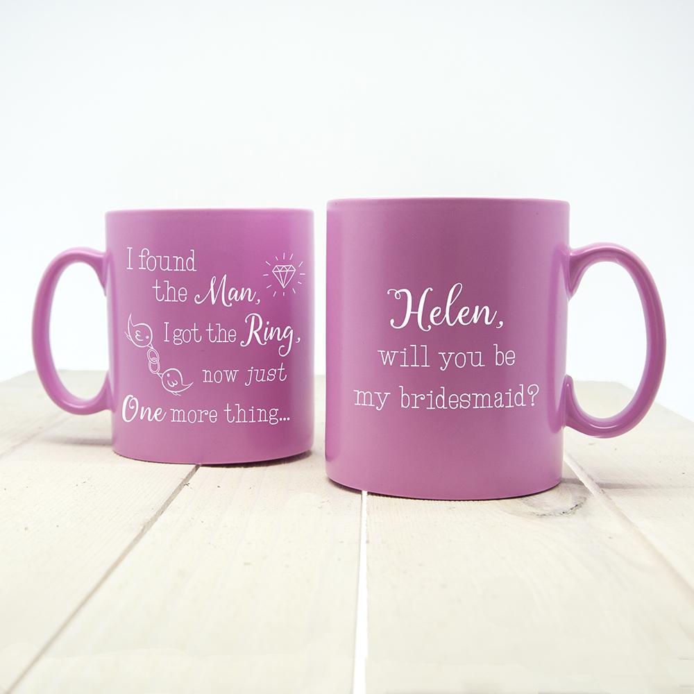 I Found My Man  Personalised Bridesmaid Proposal Mug Sweetlea Gifts Ltd ScentiMelti Wax Melts