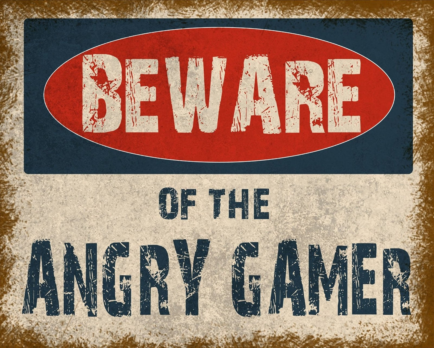 Vintage Metal Sign - Beware Of The Angry Gamer Billies Inks ScentiMelti Wax Melts