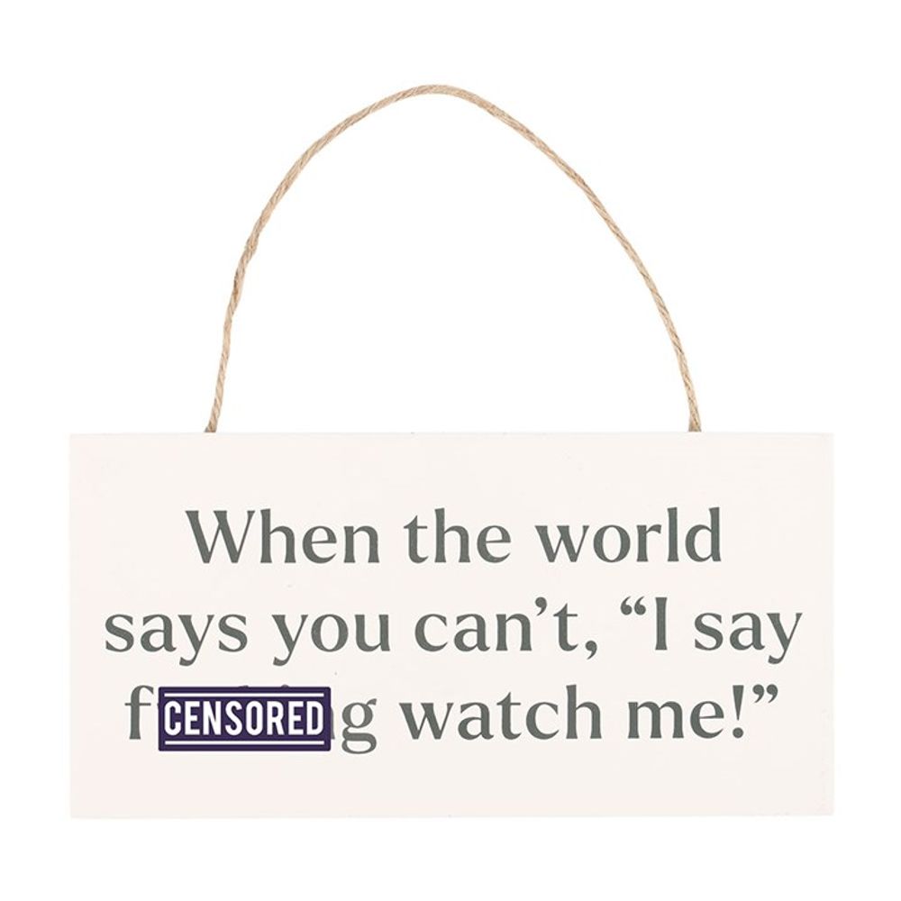 F*cking Watch Me! Sweary Hanging Sign - ScentiMelti Home Fragrance, Beauty & Gifts UK