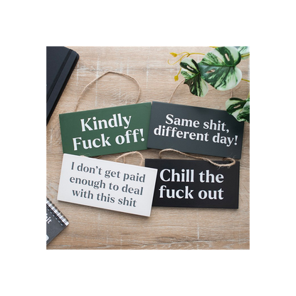 Same Sh*t, Different Day Sweary Hanging Sign - ScentiMelti Home Fragrance, Beauty & Gifts UK