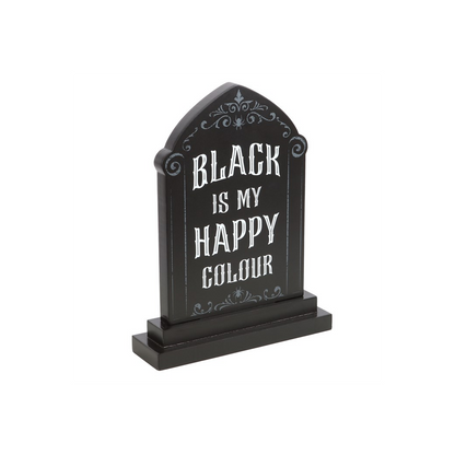 Black is My Happy Colour Standing Sign - ScentiMelti  Black is My Happy Colour Standing Sign