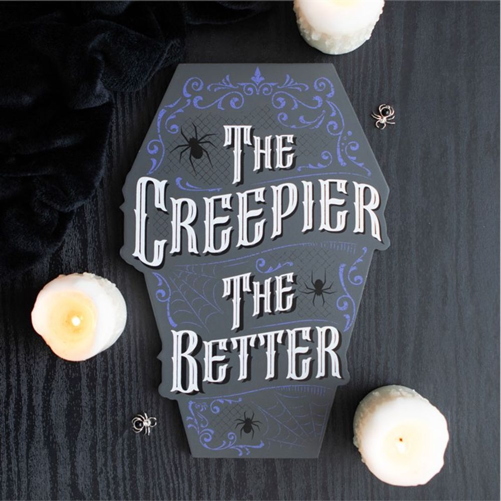 The Creepier the Better Coffin Shaped Sign - ScentiMelti Home Fragrance, Beauty & Gifts UK