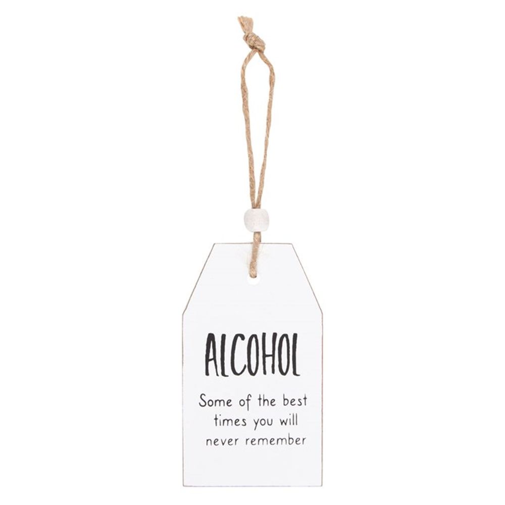 Alcohol Best Times You Will Never Remember Hanging Sentiment Sign - ScentiMelti  Alcohol Best Times You Will Never Remember Hanging Sentiment Sign