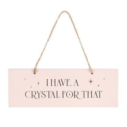 I Have A Crystal For That Hanging Sign - ScentiMelti  I Have A Crystal For That Hanging Sign