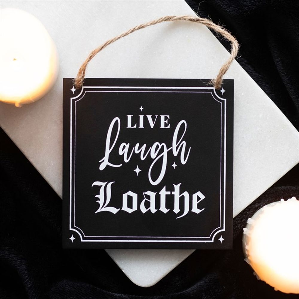 Live Laugh Loathe Hanging Sign - ScentiMelti Home Fragrance, Beauty & Gifts UK