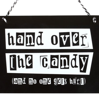 Hand Over the Candy Hanging Sign - ScentiMelti  Hand Over the Candy Hanging Sign