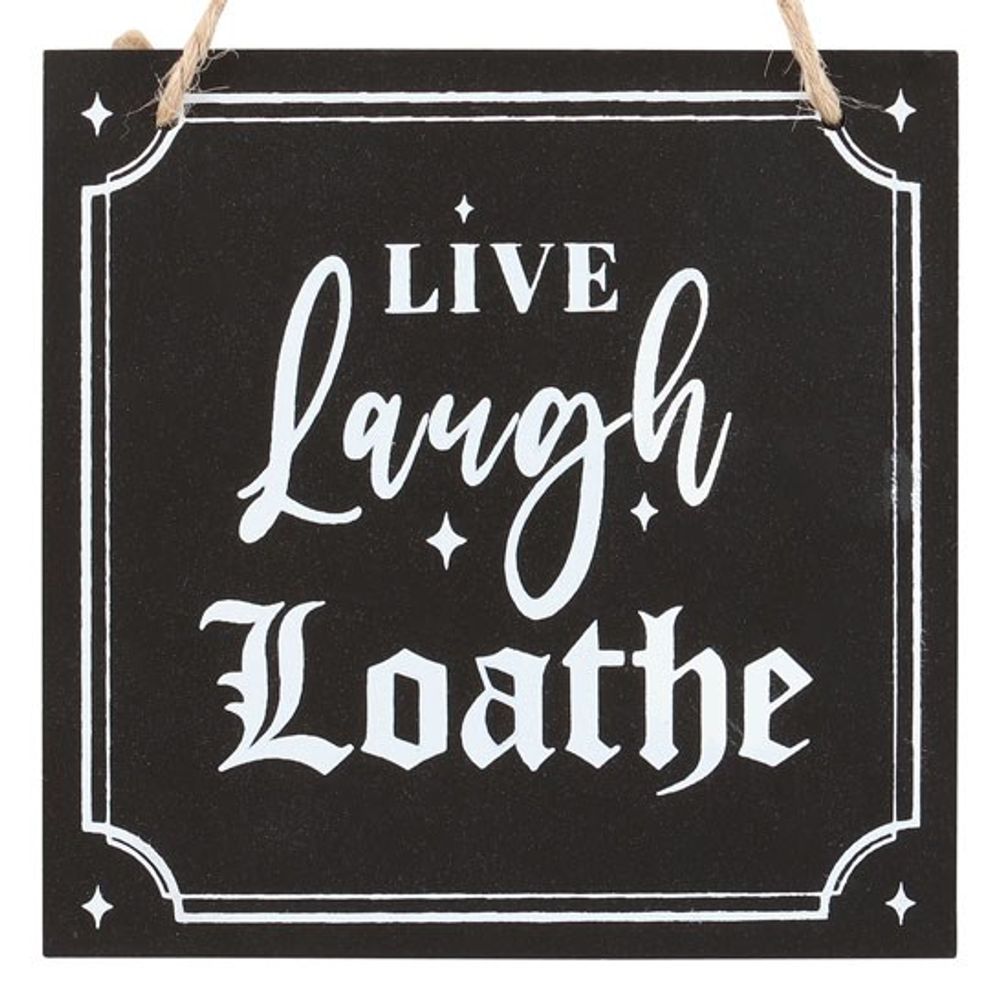 Live Laugh Loathe Hanging Sign - ScentiMelti Home Fragrance, Beauty & Gifts UK