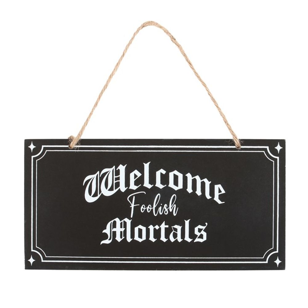 Welcome Foolish Mortals Hanging Sign - ScentiMelti  Welcome Foolish Mortals Hanging Sign